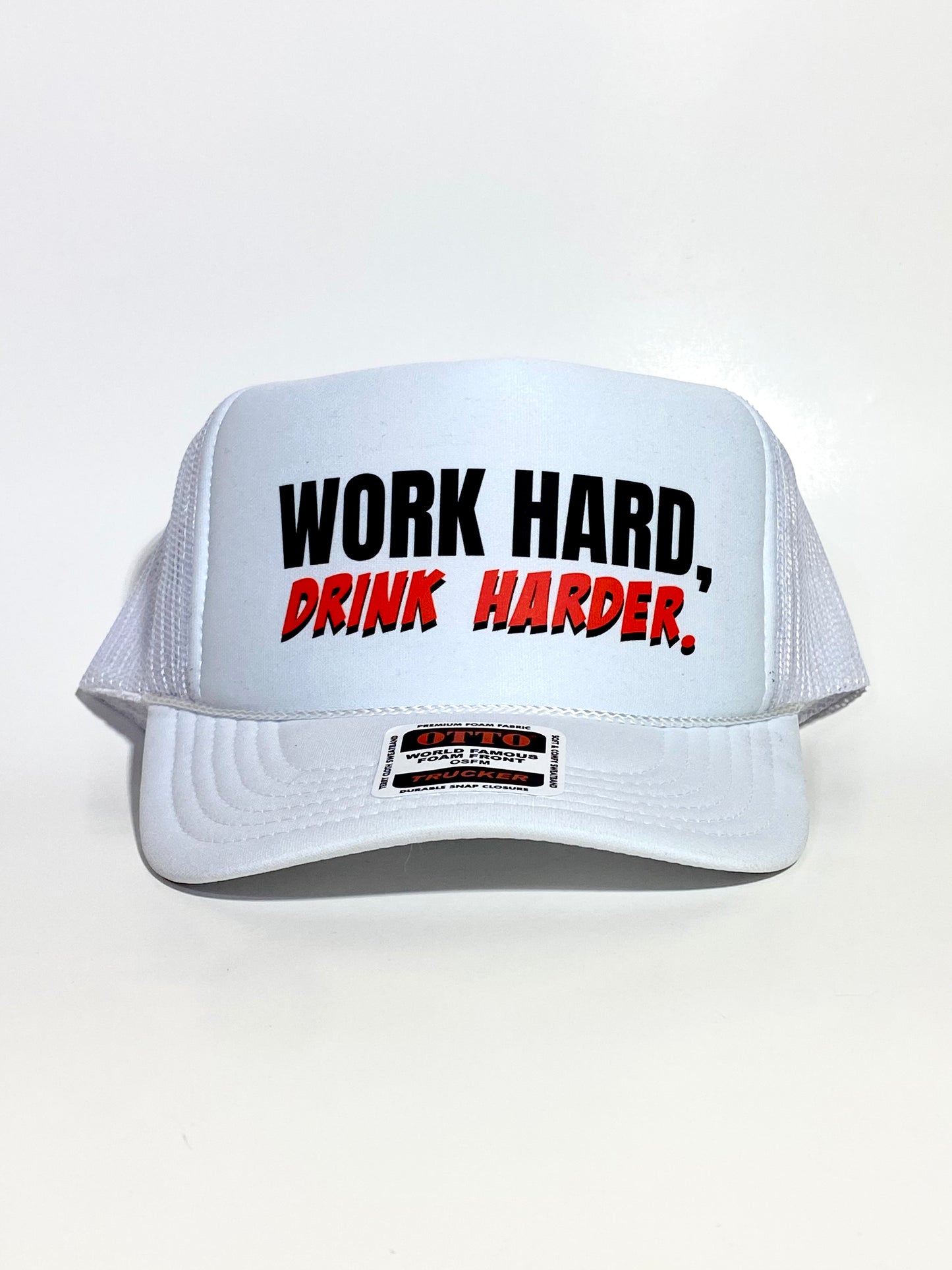 Work hard drink harder white